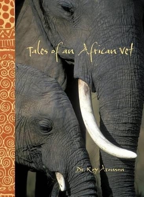 Tales of an African Vet - Roy Aronson