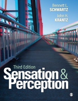 Sensation and Perception - Bennett L. Schwartz, John H. Krantz