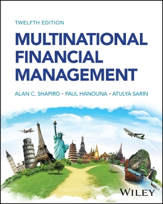 Multinational Financial Management - Alan C Shapiro, Paul Hanouna, Atulya Sarin