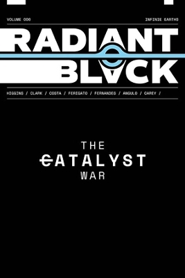 Radiant Black Volume 6: The Catalyst War - Kyle Higgins