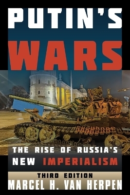 Putin's Wars - Marcel H. Van Herpen