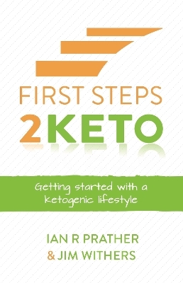 First Steps 2 Keto - Ian Prather, Jim Withers