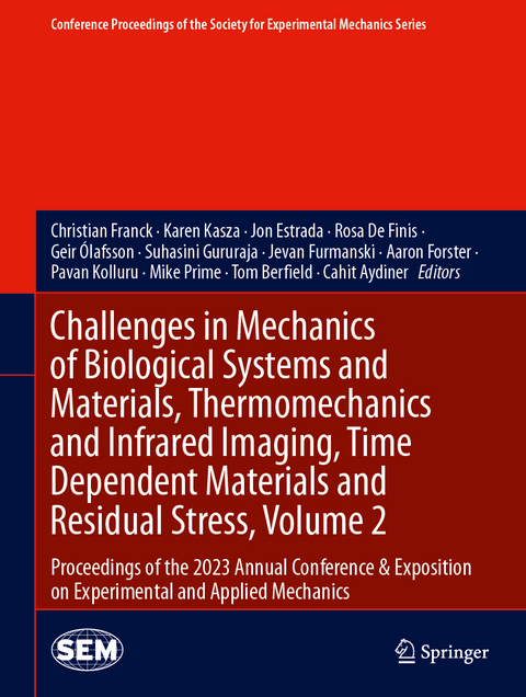 Challenges in Mechanics of Biological Systems and Materials, Thermomechanics and Infrared Imaging, Time Dependent Materials and Residual Stress, Volume 2 - 