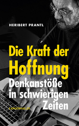 Die Kraft der Hoffnung - Heribert Prantl