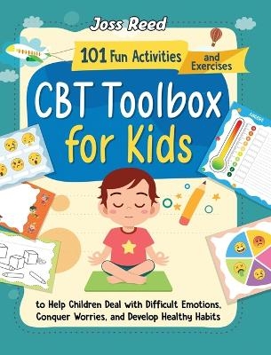 CBT Toolbox for Kids - Joss Reed