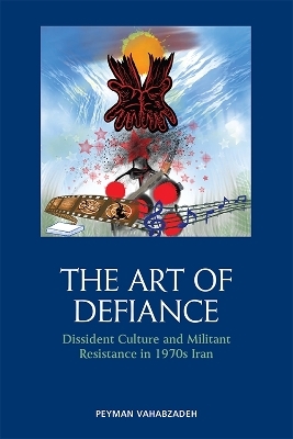 The Art of Defiance -  Peyman Vahabzadeh