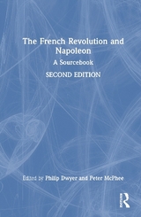 The French Revolution and Napoleon - Dwyer, Philip; McPhee, Peter