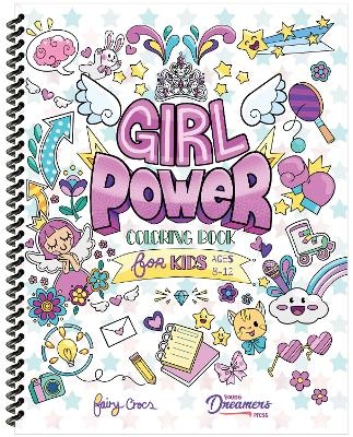 Girl Power Coloring Book for Kids Ages 8-12 - Young Dreamers Press