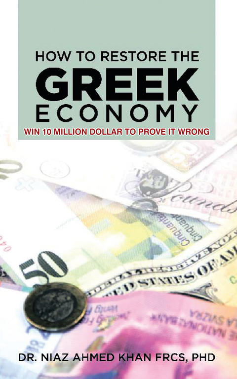 How to Restore the Greek Economy -  Dr. Niaz Ahmed Khan