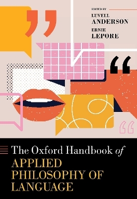 The Oxford Handbook of Applied Philosophy of Language - 