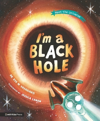 I'm a Black Hole - Dr. Eve M. Vavagiakis