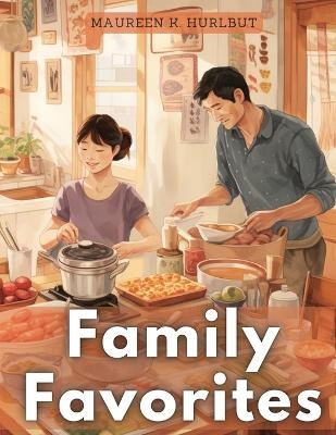 Family Favorites -  Maureen K Hurlbut