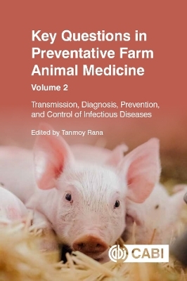 Key Questions in Preventative Farm Animal Medicine, Volume 2 - 