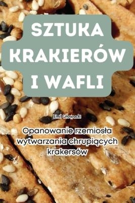 Sztuka Krakierów I Wafli -  Emil Glowacki