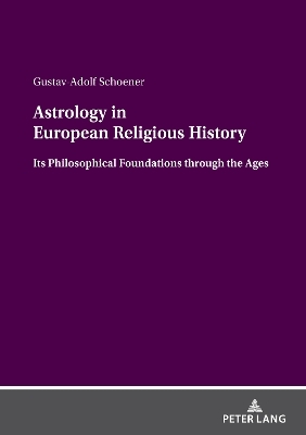 Astrology in European Religious History - Gustav-Adolf Schoener