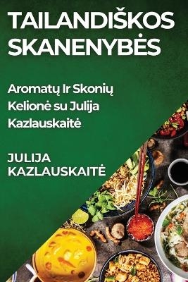 Tailandiskos Skanenybes - Julija Kazlauskaite