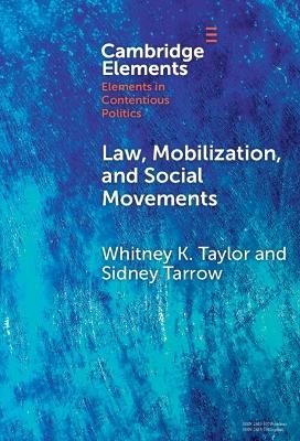 Law, Mobilization, and Social Movements - Whitney K. Taylor, Sidney Tarrow