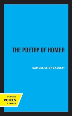 The Poetry of Homer - Samuel Eliot Bassett