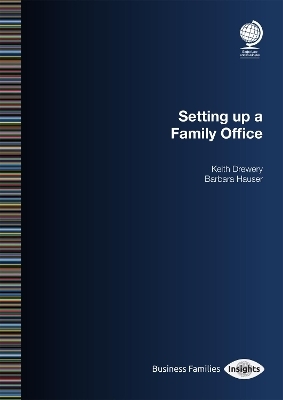 Setting Up a Family Office - Barbara R Hauser, Keith Drewery