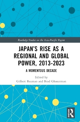 Japan’s Rise as a Regional and Global Power, 2013-2023 - 