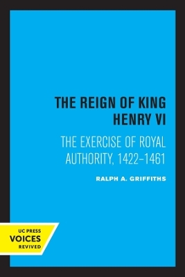 The Reign of King Henry VI - Ralph A. Griffiths