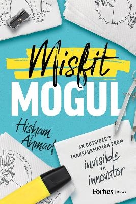 Misfit Mogul - Hisham Ahmad