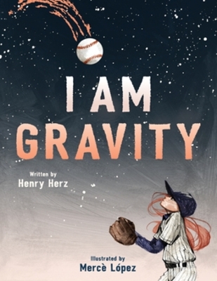 I Am Gravity - Henry Herz