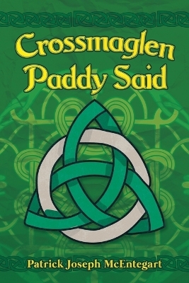 Crossmaglen Paddy Said - Patrick Joseph McEntegart