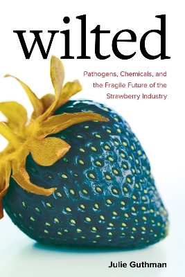 Wilted - Julie Guthman