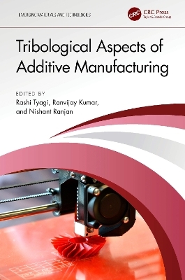 Tribological Aspects of Additive Manufacturing - 