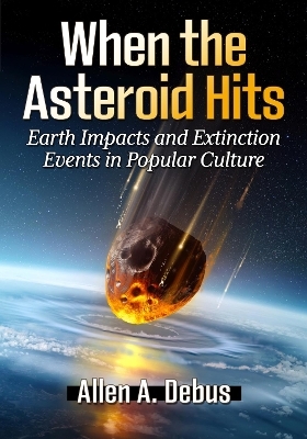 When the Asteroid Hits - Allen A. Debus