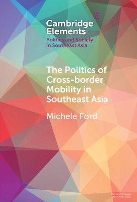 The Politics of Cross-Border Mobility in Southeast Asia - Michele Ford