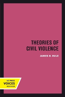 Theories of Civil Violence - James B. Rule