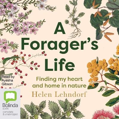 A Forager’s Life - Helen Lehndorf