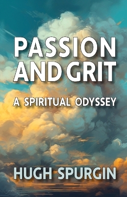 Passion and Grit - Hugh Spurgin