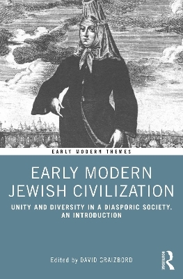 Early Modern Jewish Civilization - 