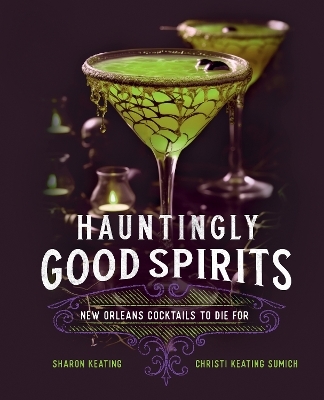 Hauntingly Good Spirits - Sharon Keating, Christi Keating Sumich