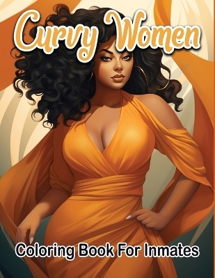 Curvy woman coloring book for inmates - Sureshot Books Publishing LLC