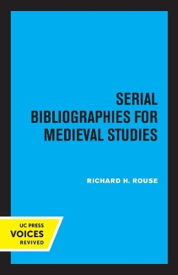 Serial Bibliographies for Medieval Studies - Richard H. Rouse