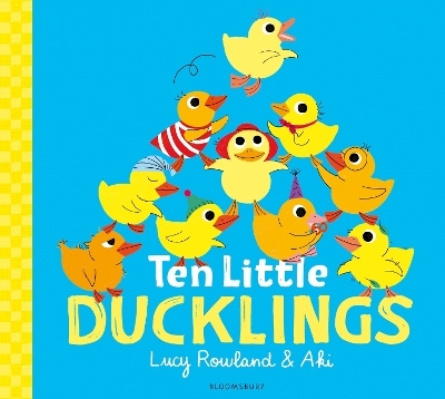 Ten Little Ducklings - Lucy Rowland