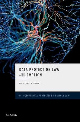 Data Protection Law and Emotion - Damian Clifford