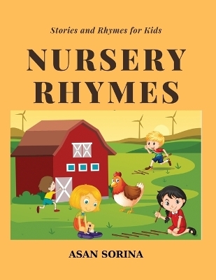 NURSERY RHYMES; Bedtime stories and rhymes - Asan Sorina