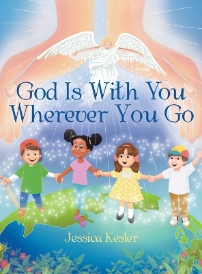 God Is with You Wherever You Go - Jessica Kesler