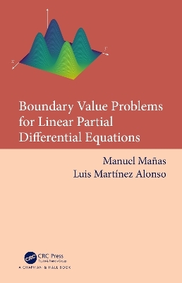 Boundary Value Problems for Linear Partial Differential Equations - Manuel Mañas, Luis Martínez Alonso