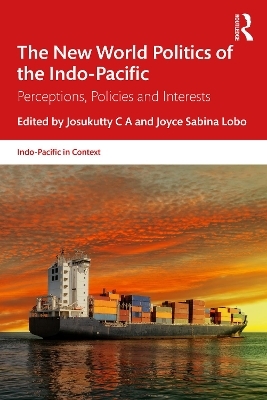 The New World Politics of the Indo-Pacific - 