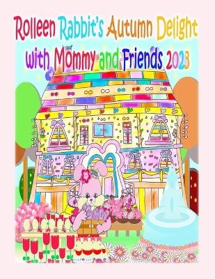 Rolleen Rabbit's Autumn Delight with Mommy and Friends 2023 - Rowena Kong