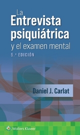 La entrevista psiquiátrica y el examen mental - Carlat, Daniel J.