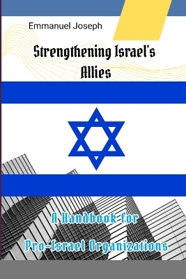 Strengthening Israel's Allies - Emmanuel Joseph