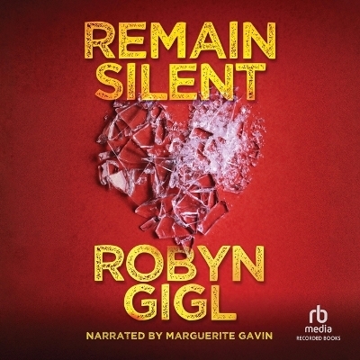 Remain Silent - Robyn Gigl