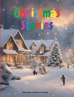 Christmas Stories -  Benjamin Leopold Farjeon